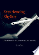 Experiencing Rhythm : contemporary Malagasy music and identity /