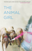 The animal girl two novellas and three stories /