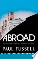 Abroad British literary traveling between the Wars /