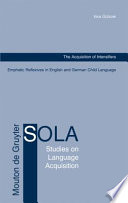 The acquisition of intensifiers emphatic reflexives in English and German child language /