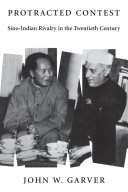 Protracted contest Sino-Indian rivalry in the twentieth century /