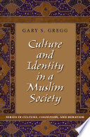 Culture and identity in a muslim society /