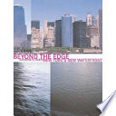 Beyond the edge New York's new waterfront /