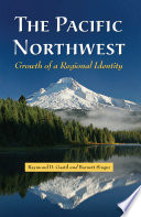 The Pacific Northwest growth of a regional identity /