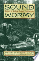 Sound wormy memoir of Andrew Gennett, Lumberman /
