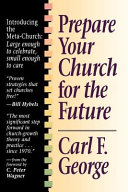 Prepare your church for the future /