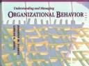 Understanding and managing organizational behavior /