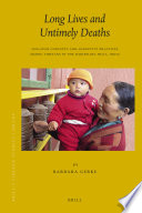 Long lives and untimely deaths life-span concepts and longevity practices among Tibetans in the Darjeeling Hills, India /