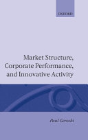 Market structure, corporate performance and innovative activity /