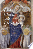 Mary, music, and meditation sacred conversations in post-Tridentine Milan /