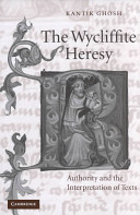 The Wycliffite heresy authority and the interpretation of texts /