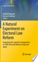 A Natural Experiment on Electoral Law Reform Evaluating the Long Run Consequences of 1990s Electoral Reform in Italy and Japan /