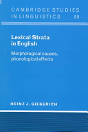 Lexical strata in English morphological causes, phonological effects /