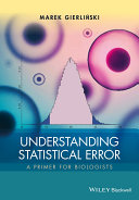 Understanding statistical error : a primer for biologists /