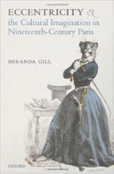 Eccentricity and the cultural imagination in nineteenth-century Paris