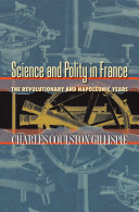 Science and polity in France : the revolutionary and Napoleonic years /