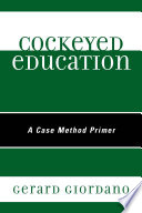 Cockeyed education a case method primer /