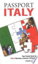 Passport Italy your pocket guide to Italian business, customs & etiquette /