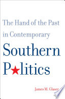 The hand of the past in contemporary southern politics