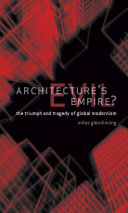 Architecture's evil empire? the triumph and tragedy of global modernism /