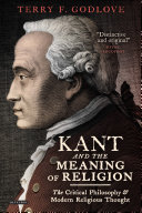 Kant and the meaning of religion : the critical philosophy & modern religious thought /
