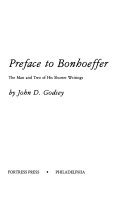 Preface to Bonhoeffer : the man and two of his shorter writings /
