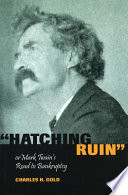 "Hatching ruin," or, Mark Twain's road to bankruptcy