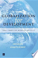 Globalization for development trade, finance, aid, migration, and policy /