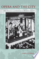 Opera and the city the politics of culture in Beijing, 1770-1900 /