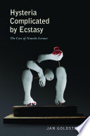 Hysteria complicated by ecstasy : the case of Nanette Leroux /