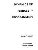 Dynamics of FoxBASE+ programming /