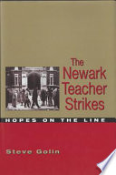 The Newark teacher strikes hopes on the line /