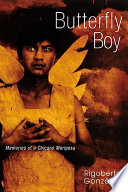 Butterfly boy memories of a Chicano mariposa /