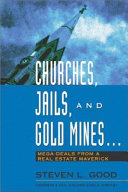 Churches, jails, and gold mines mega deals from a real estate maverick /