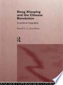 Deng Xiaoping and the Chinese revolution a political biography /