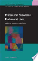 Professional knowledge, professional lives studies in education and change /