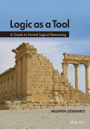 Logic as a tool : a guide to formal logical reasoning /