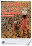 Inheriting the world the atlas of children's health and the environment /