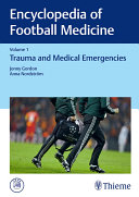 Encyclopedia of football medicine. trauma and medical emergencies /
