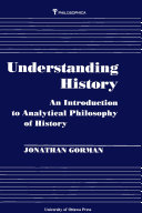 Understanding History An Introduction to Analytical Philosophy of History /