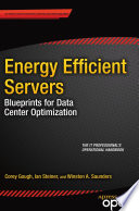 Energy Efficient Servers Blueprints for Data Center Optimization /