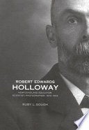 Robert Edwards Holloway Newfoundland educator, scientist, photographer, 1874-1904 /