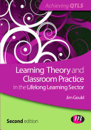 Learning theory and classroom practice in the lifelong learning sector /