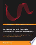 Getting started with C++ audio programming for game development /