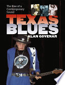 Texas blues the rise of a contemporary sound /
