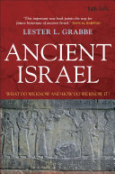 Ancient Israel what do we know and how do we know it? /