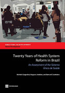 Twenty years of health system reform in Brazil an assessment of the Sistema Un?ico de Saud?e /