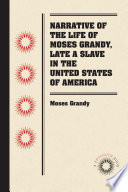 Narrative of the life of Moses Grandy, late a slave in the United States of America
