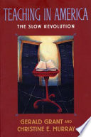 Teaching in America the slow revolution /