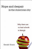 Hope and despair in the American city why there are no bad schools in Raleigh /